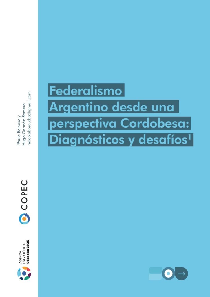 Federalismo Argentina desde una perspectiva Cordobesa: Diagnósticos y desafíos