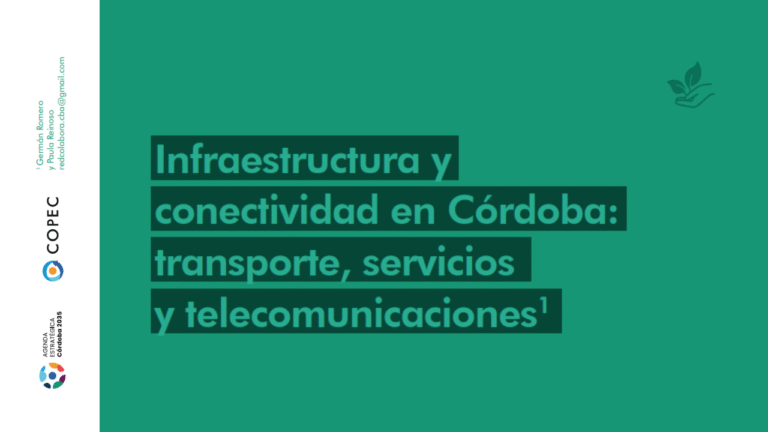Infraestructura y conectividad en Córdoba: diagnósticos y lineamientos hacia 2035